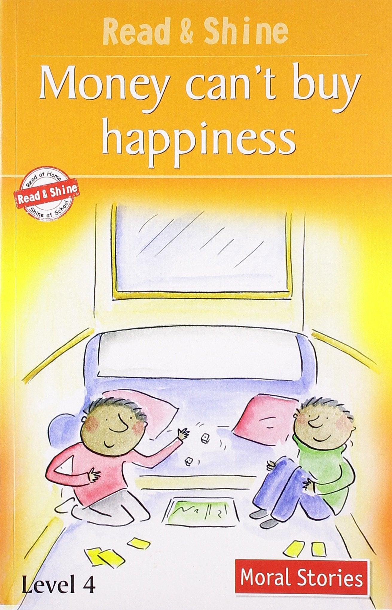Money Cant Buy Happiness  Read & Shine (Read and Shine: Moral Readers)