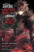 I Got a Cheat Skill in Another World and Became Unrivaled in the Real World, Too, Vol. 1 (manga) (I Got a Cheat Skill in Another