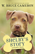 Shelbys Story: A Puppy Tale