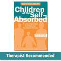 Children of the SelfAbsorbed: A GrownUps Guide to Getting Over Narcissistic Parents