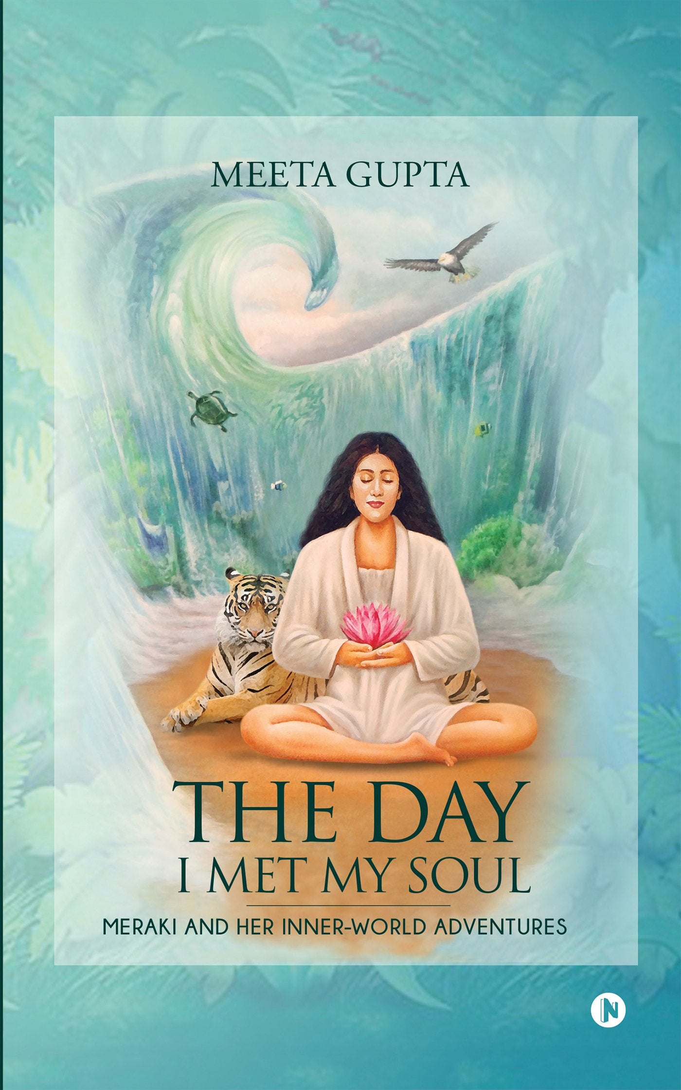 The Day I Met My Soul : Meraki and Her InnerWorld Adventures