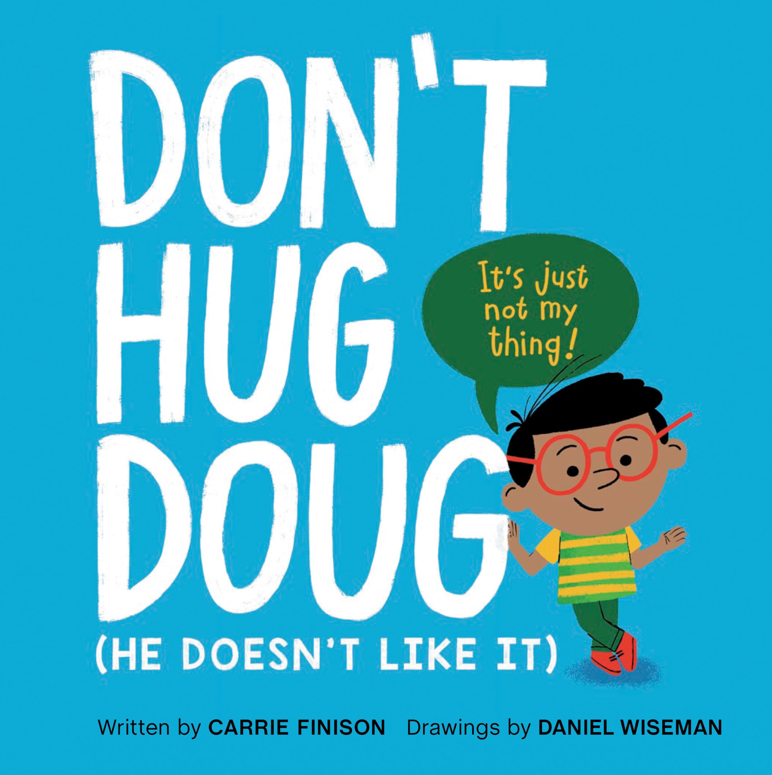 Dont Hug Doug: (He Doesnt Like It)