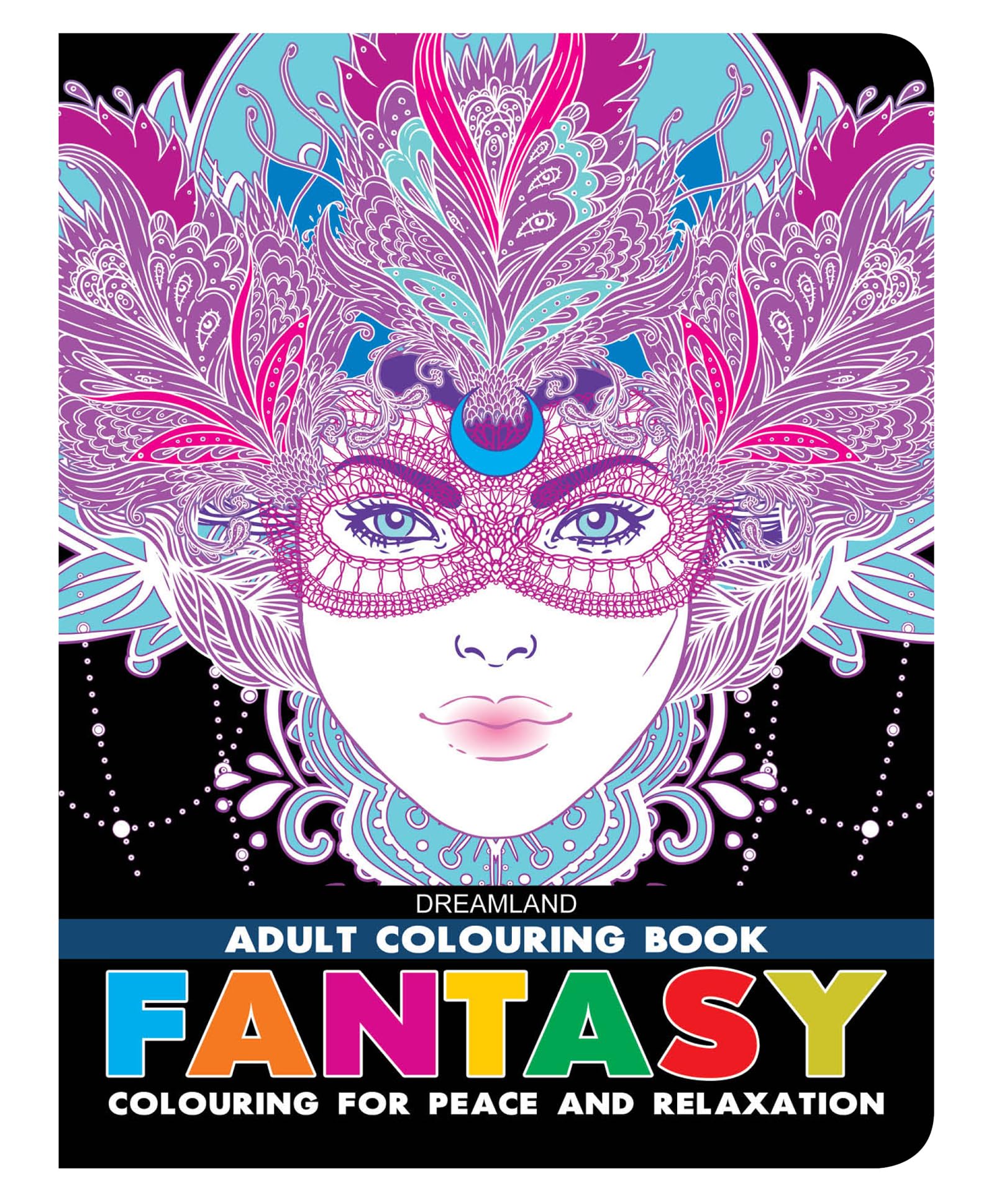 Fantasy Adult Colouring Book For Relaxation & Mindfulness | Imaginative Illustrations To Colour Your Way To Calm And Creativity
