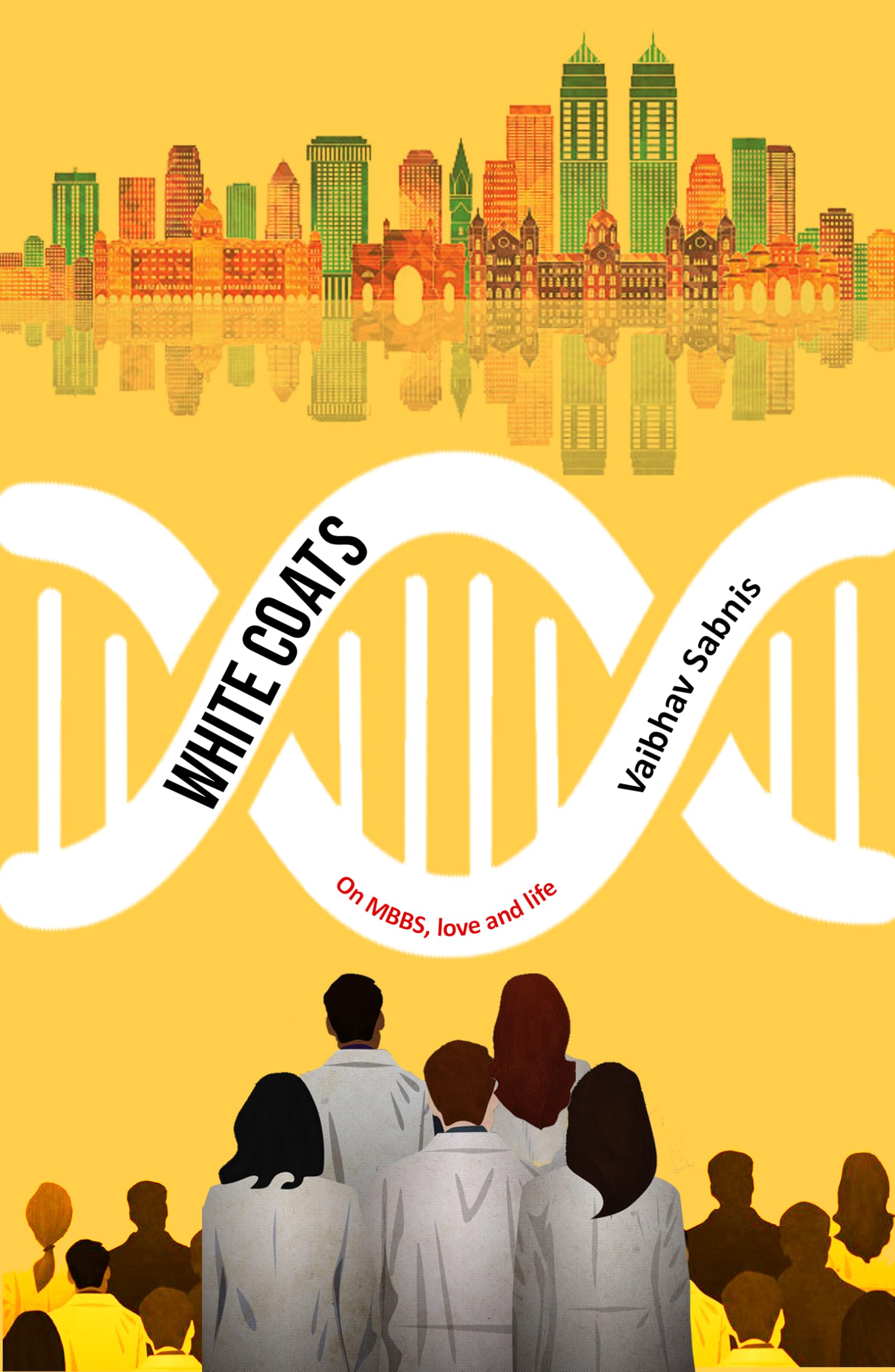 White Coats: On Mbbs, Loveand Life