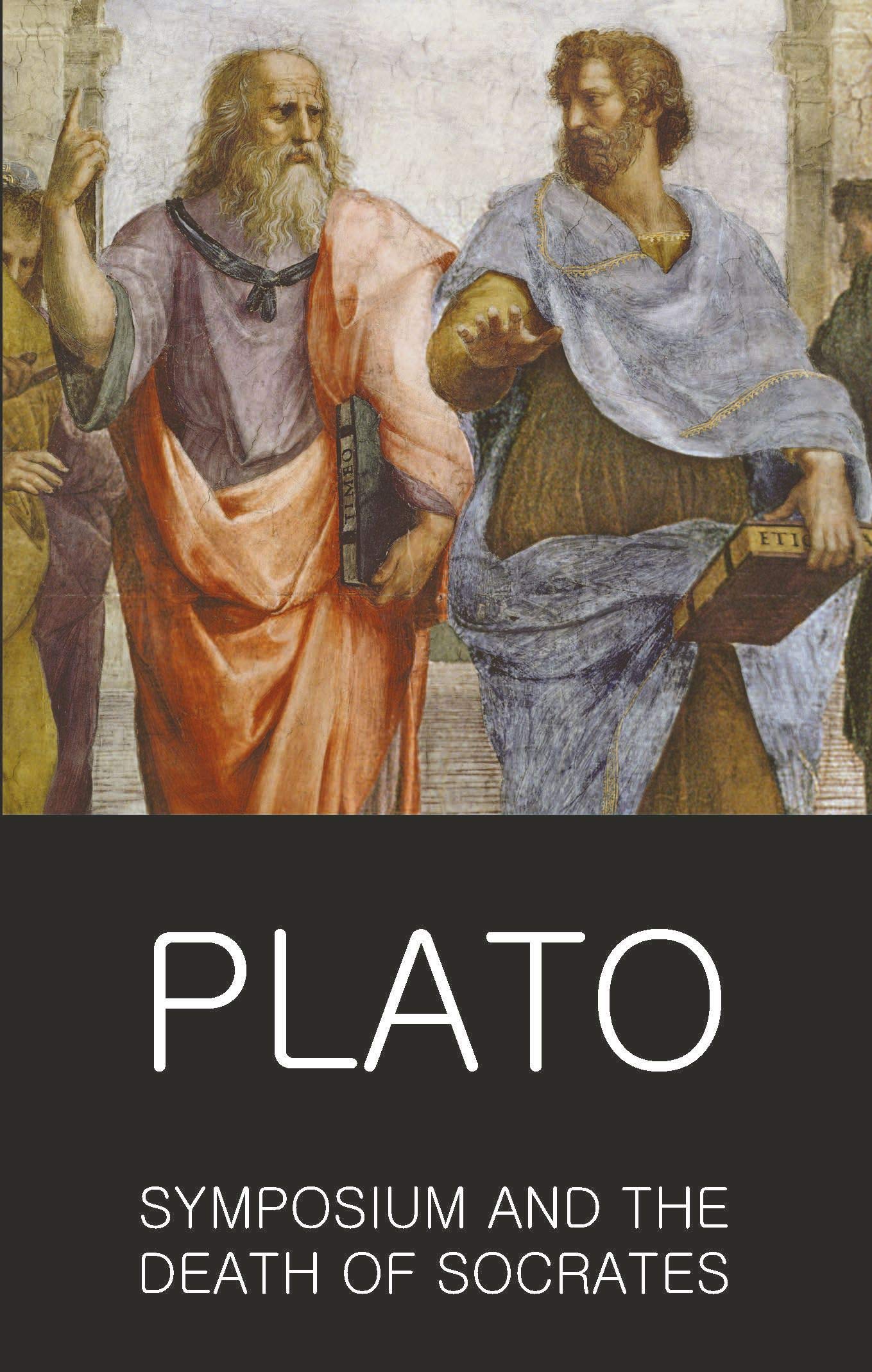 Symposium & Death of Socrates (Classics of World Literature)