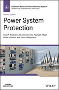 Power System Protection, 2nd Edition (IEEE Press Series on Power and Energy Systems)