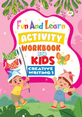 Fun And Learn Activity Workbook For Kids Creative Writing  1