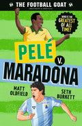 The Football GOAT: Pele v. Maradona: Choose the Greatest Footballer of All Time in this interactive gift book full of facts & st