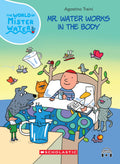 The World Of Mister Water #15: Mr. Water Works In The Body