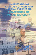 Understanding Judicial Activism and Judicial Overreach: A case study of Indian Judiciary