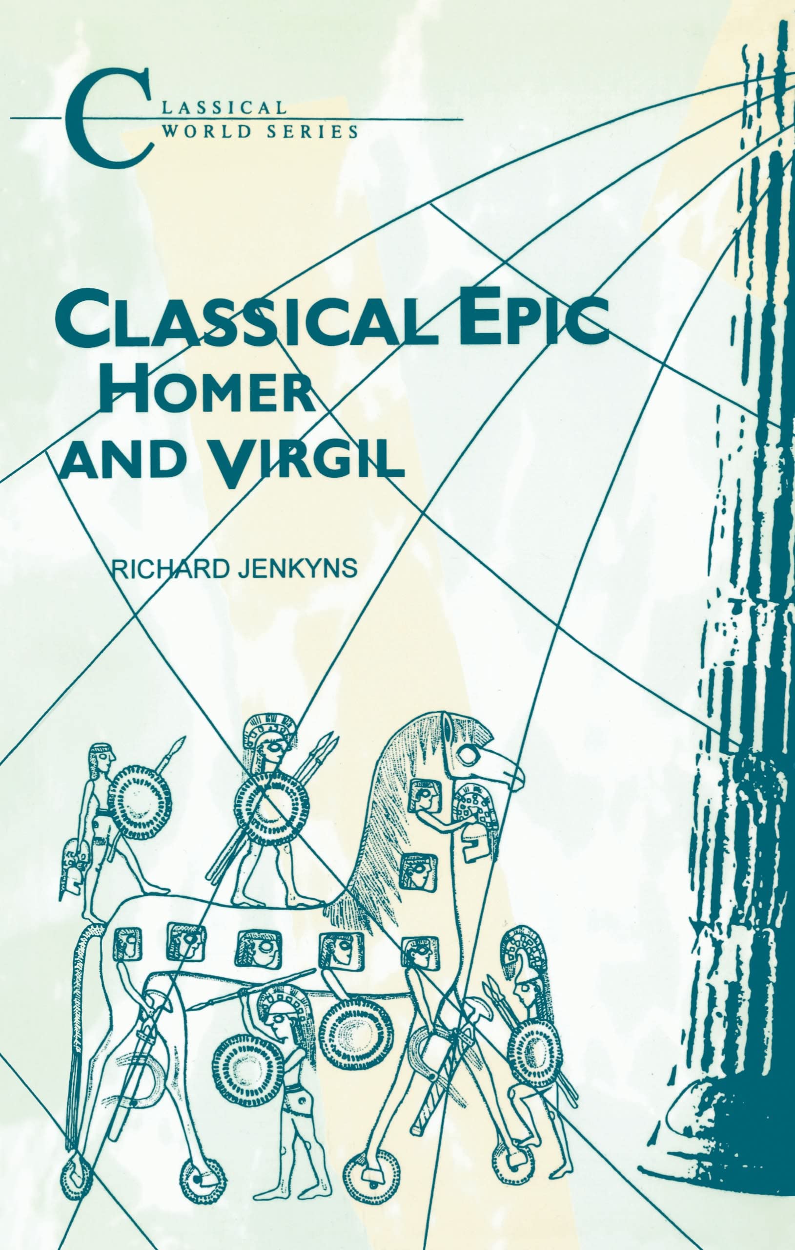 Classical Epic: Homer and Virgil (Classical World Series): Homer & Virgil