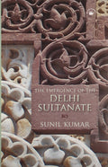Emergence Of The Delhi Sultanate, The