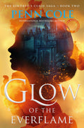 Glow Of The Everflame: The Second Book In An Irresistibly Epic And Angsty Romantasy Series (The KindredS Curse Saga)