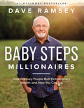 Baby Steps Millionaires: How Ordinary People Built Extraordinary Wealthand How You Can Too