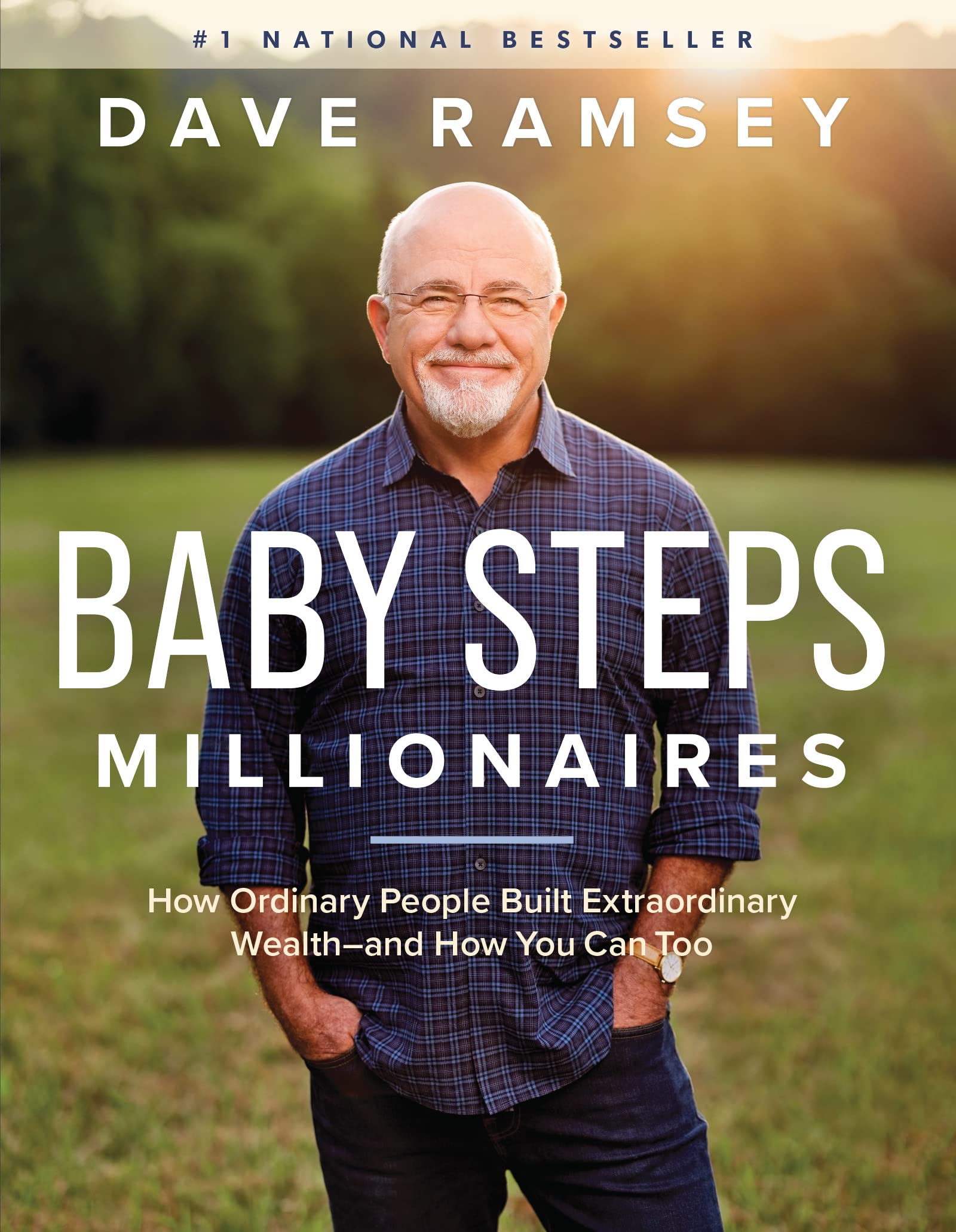 Baby Steps Millionaires: How Ordinary People Built Extraordinary Wealthand How You Can Too