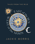 East of the Sun, West of the Moon: A Lifetimes Culinary Thefts