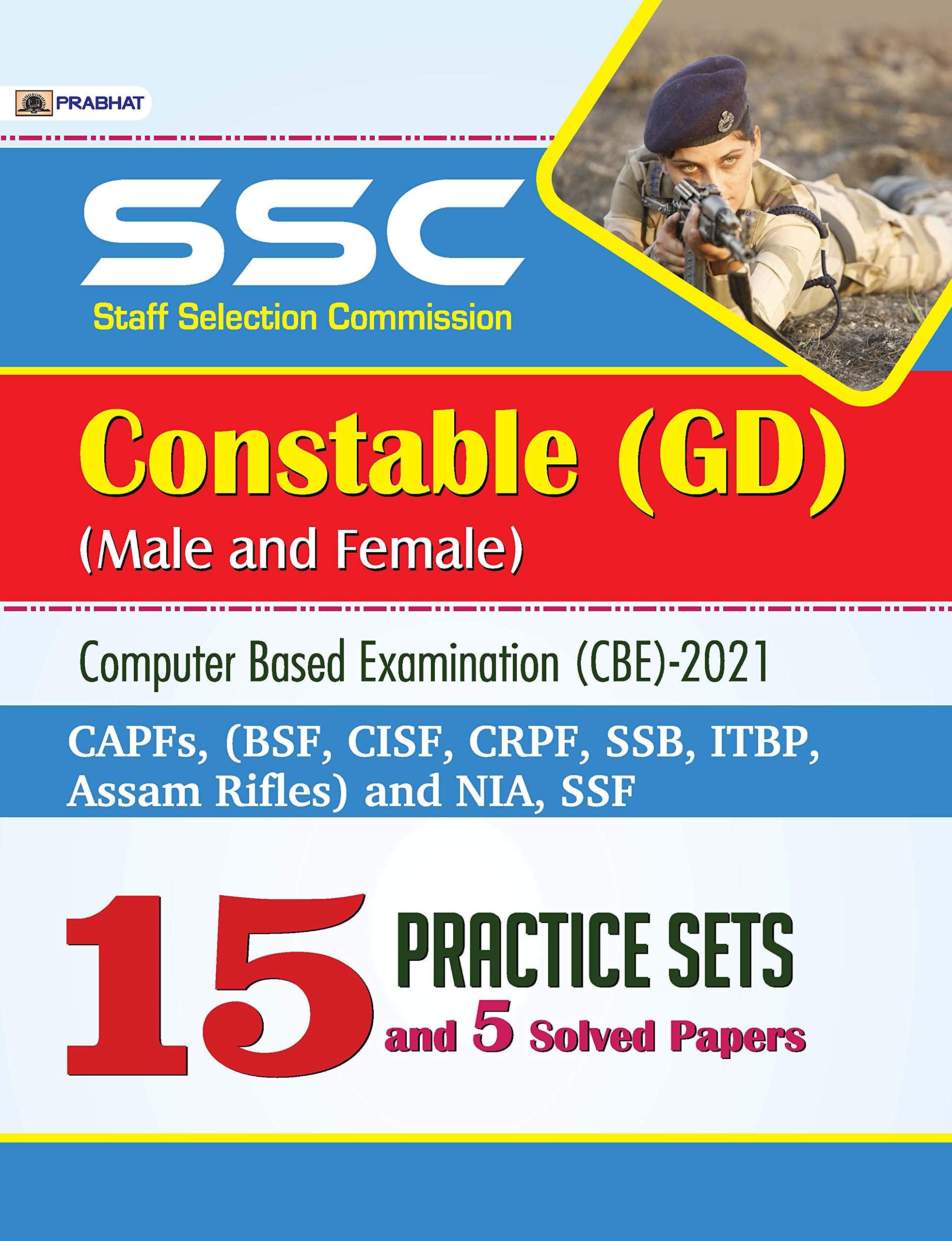 SSC Staff Selection Commission Constable (Gd) (Male and Female) Computer Based Examination (Cbe)2021 (15 Practice Sets) (Revise