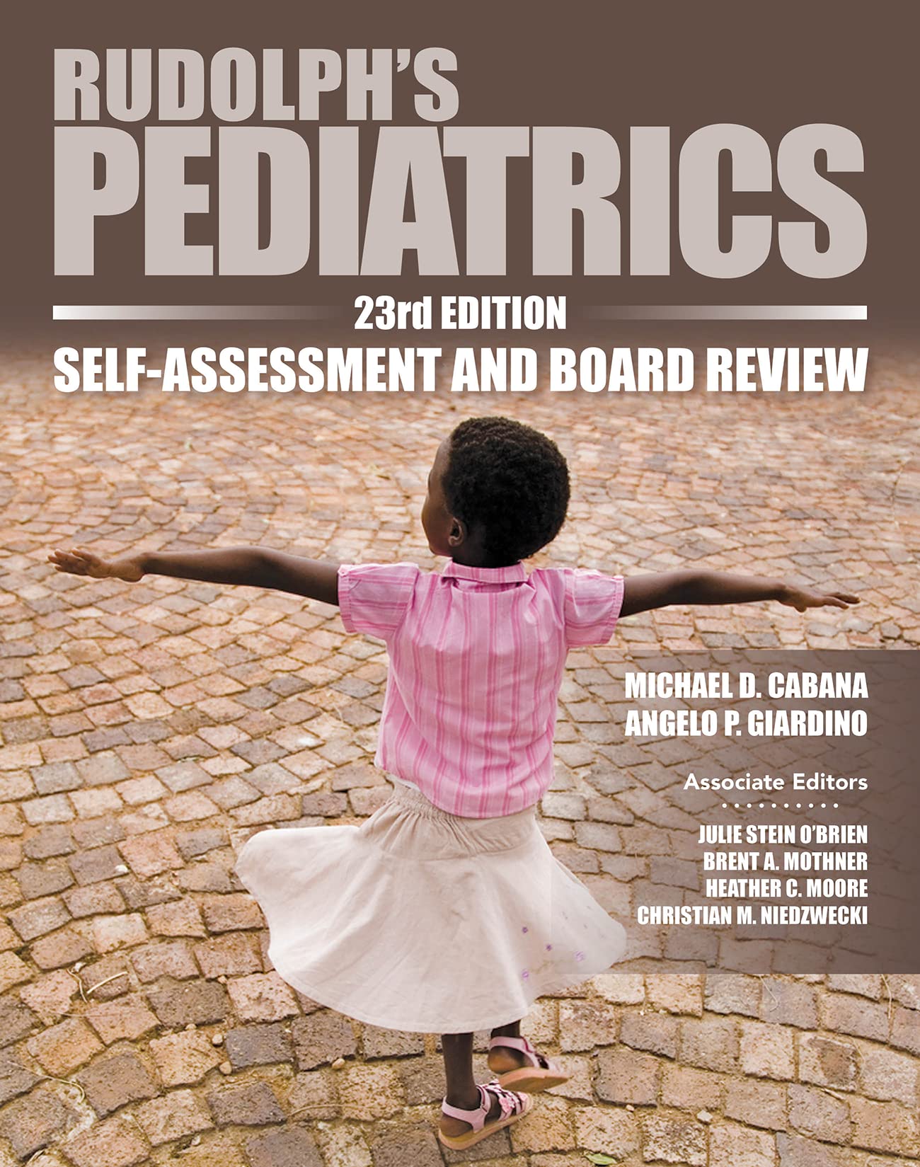 Rudolphs Pediatrics, 23rd Edition, SelfAssessment and Board Review