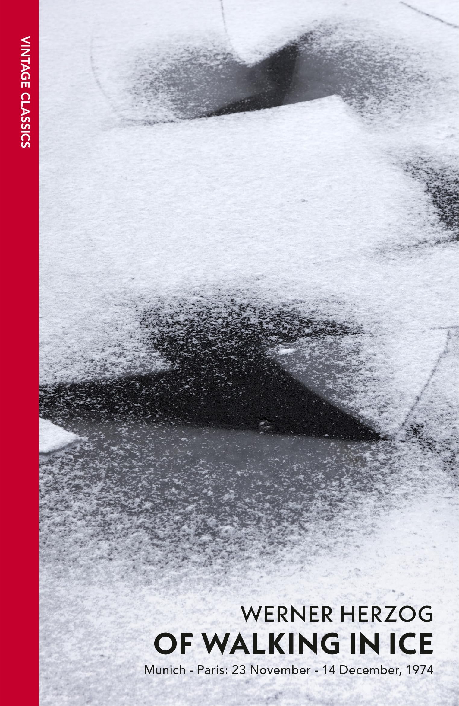 Of Walking In Ice: Munich  Paris: 23 November  14 December, 1974 (Vintage Classics)