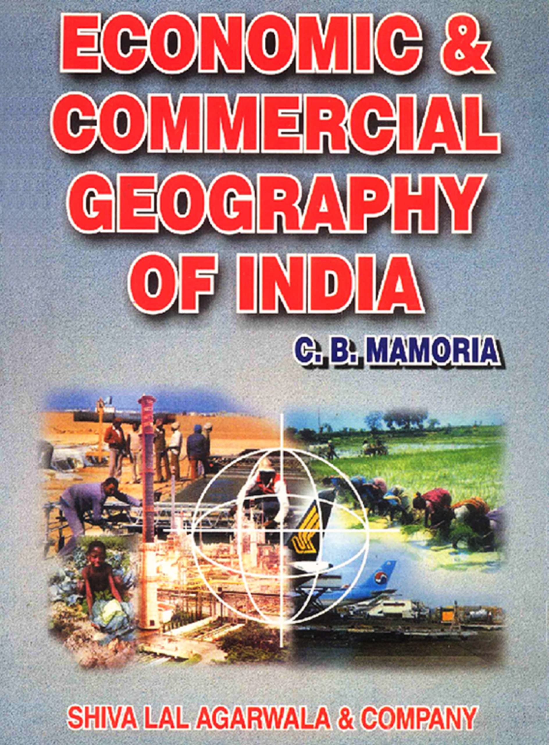 Economic & Commercial Geography Of India