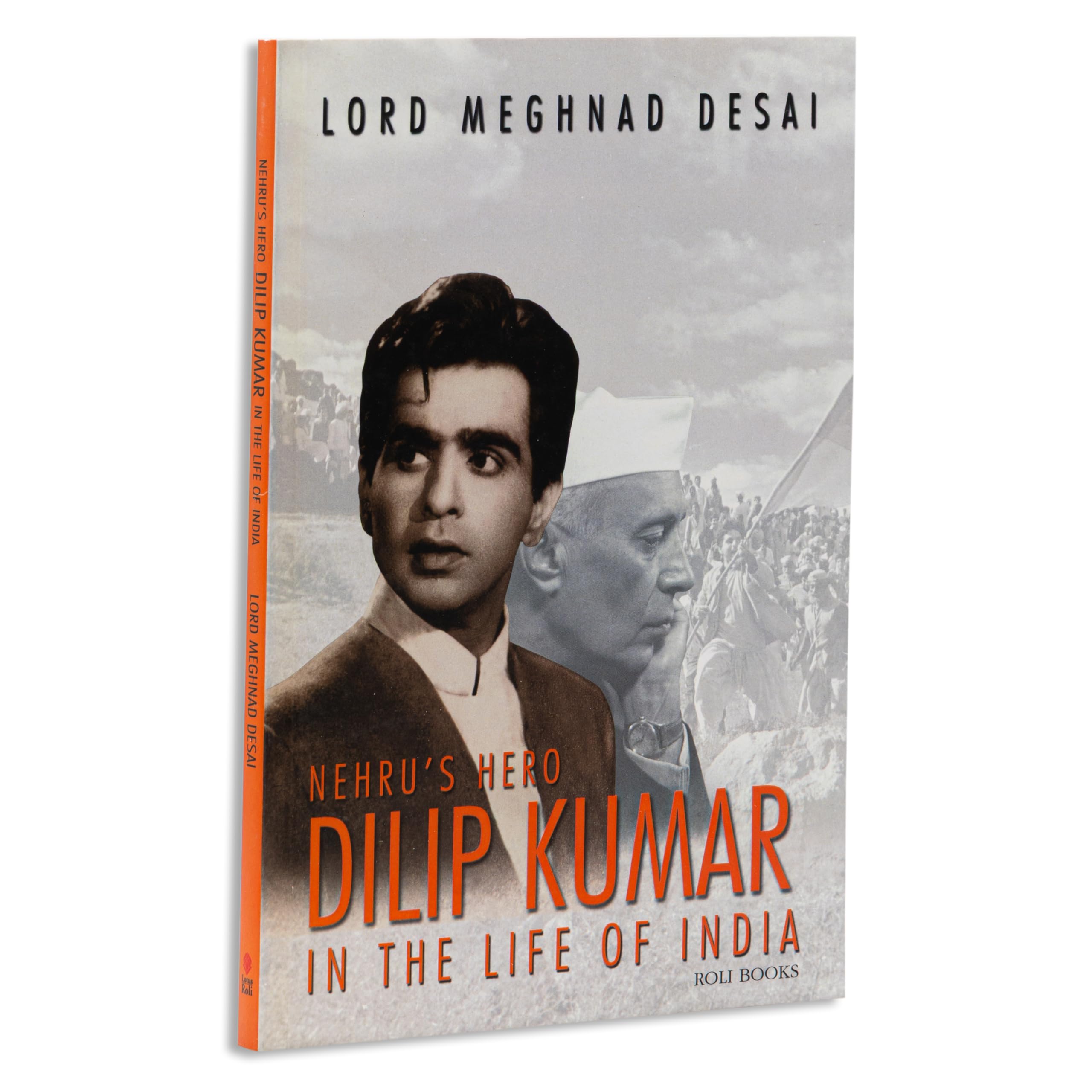 NehruS Hero Dilip Kumar In The Life Of India