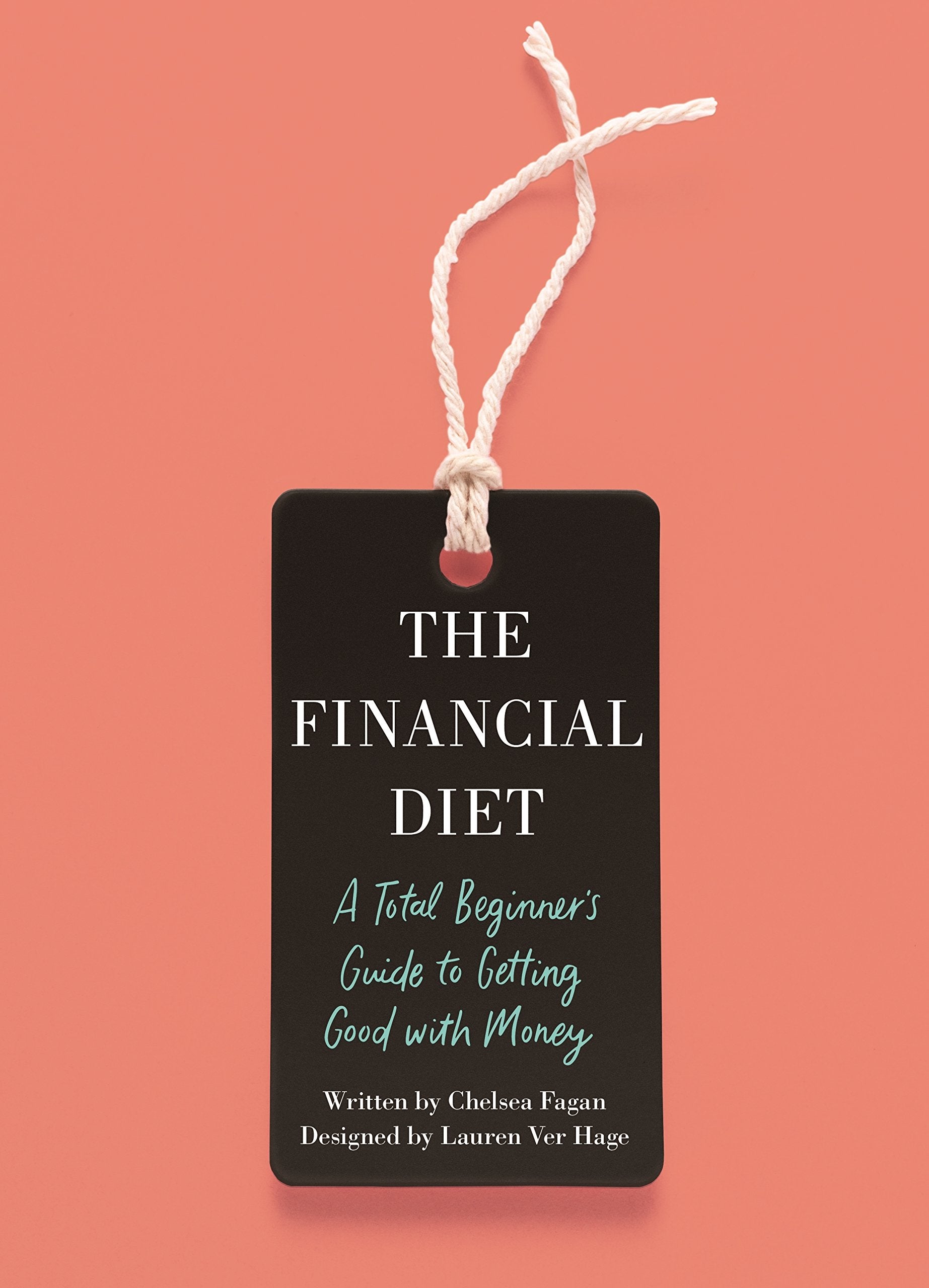 The Financial Diet: A Total Beginners Guide to Getting Good with Money