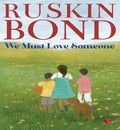 We Must Love Someone