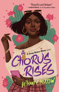 A Chorus Rises: A Song Below Water novel (A Song Below Water, 2)