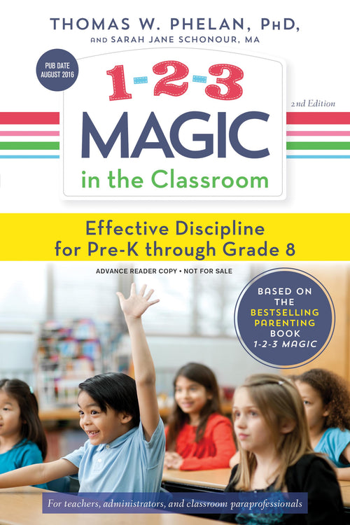 123 Magic in the Classroom: Effective Discipline for PreK through Grade 8