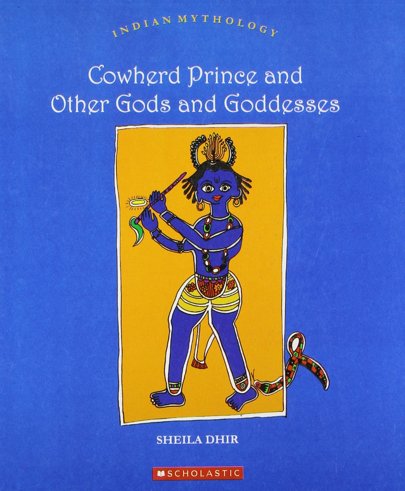 Cowherd Prince And Other Gods And Goddesses (Indian Mythology)