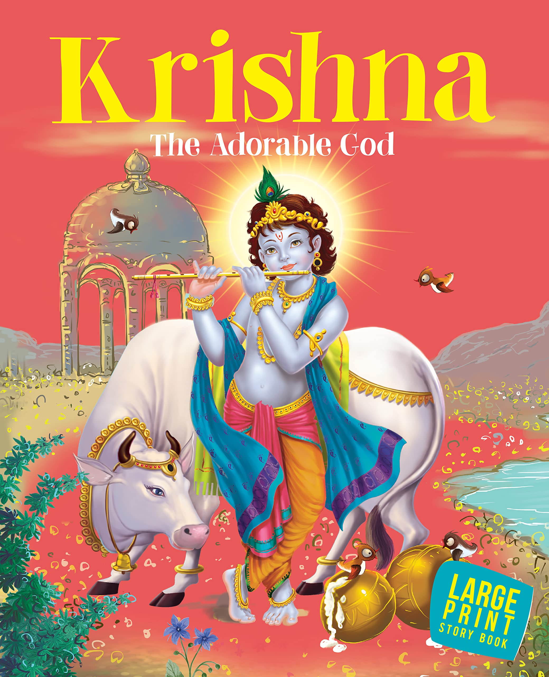 Krishna: Indian Mythology Illustrated Storybook for Children | Adventures Stories of Lord Little Krishna | My First Storybook of