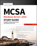 MCSA Windows Server 2016 Study Guide: Exam 70740