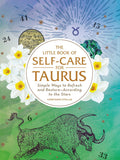 The Little Book of SelfCare for Taurus: Simple Ways to Refresh and RestoreAccording to the Stars (Astrology SelfCare)