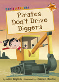 Pirates Dont Drive Diggers: (Orange Early Reader) (Orange Band)