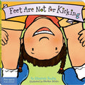 Feet Are Not for Kicking (Board Book)