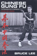 Chinese Gung Fu: The Philosophical Art of SelfDefense Revised and Updated