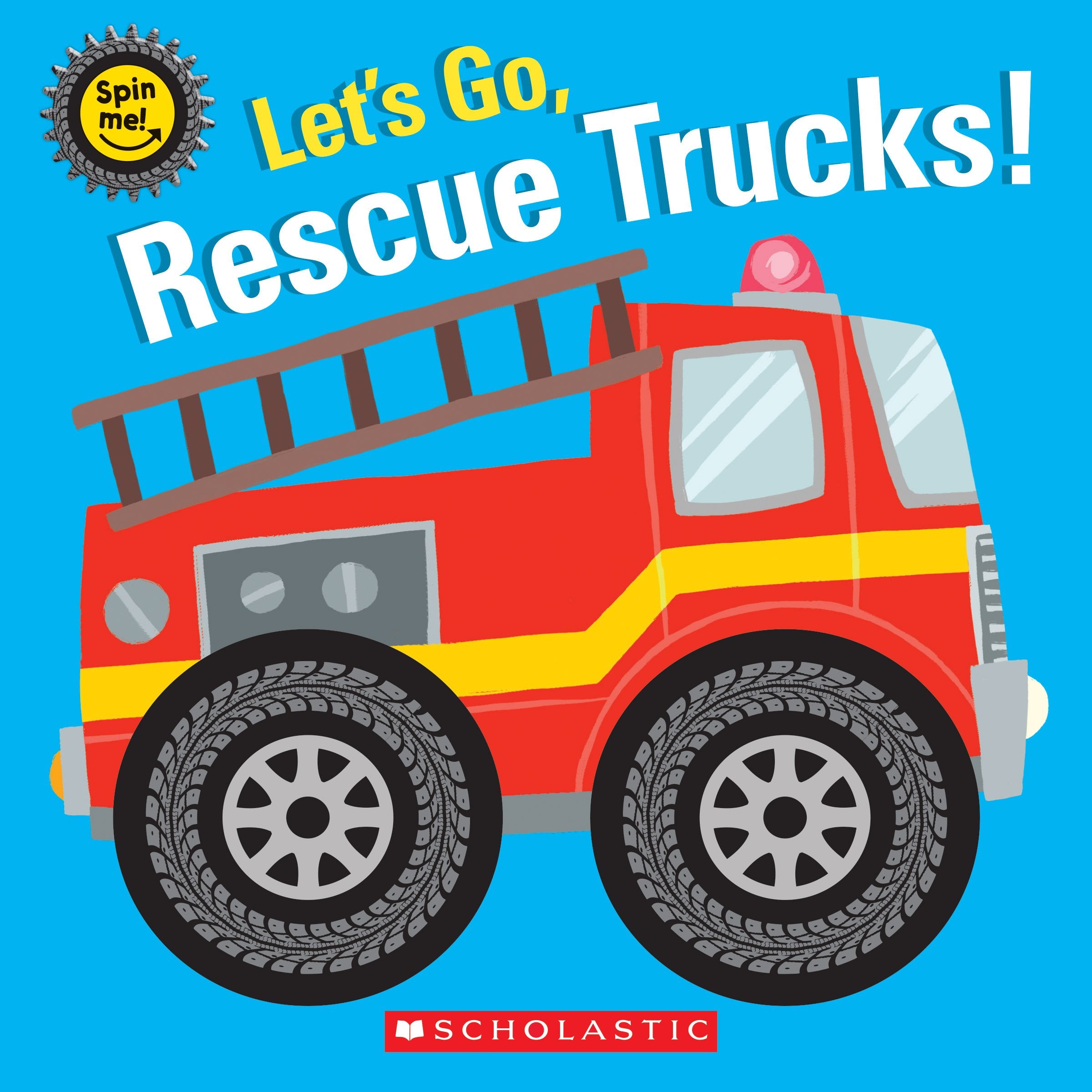 Lets Go, Rescue Trucks! (Spin Me!)