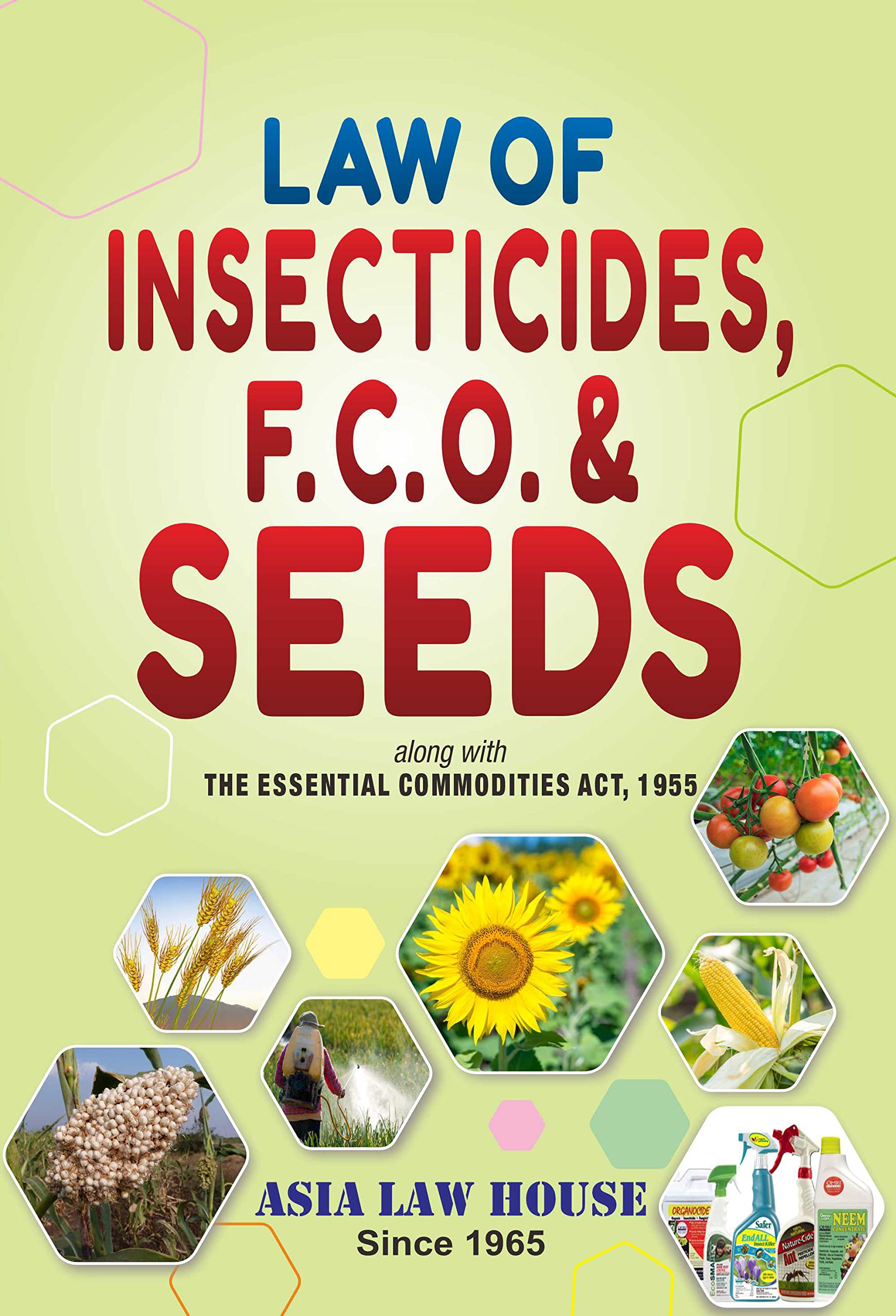 Law Of Insecticides, Fertiliser (Control) Order And Seeds Along With The Essential Commodities Act, 1955