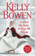 Ive Got My Duke to Keep Me Warm (The Lords of Worth, 1)