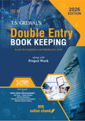 T.S. GrewalS Double Entry Book Keeping: Textbook for ISC Class 11 (2026  27 Session)