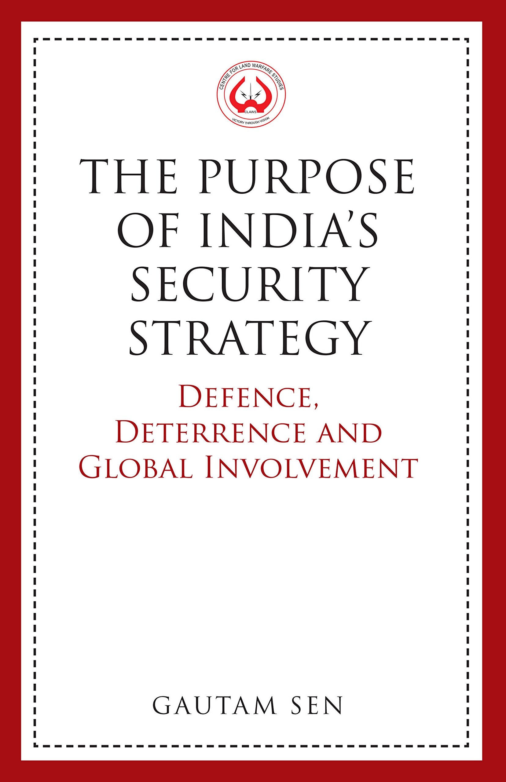 The Purpose Of IndiaS Security Strategy: Defence, Deterrence And Global Involvement
