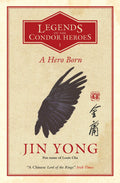 A Hero Born: Legends Of Condor Book 1  A Chinese