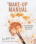 The Makeup Manual: Your beauty guide for brows, eyes, skin, lips and more