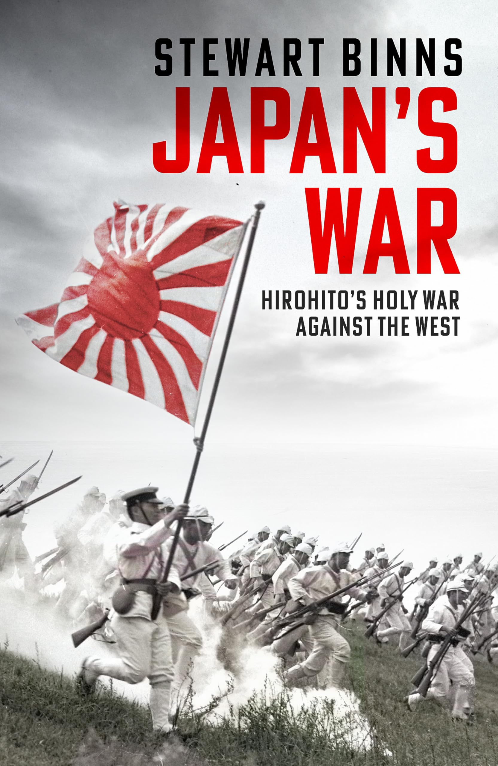 Japans War: Hirohitos Holy War Against the West