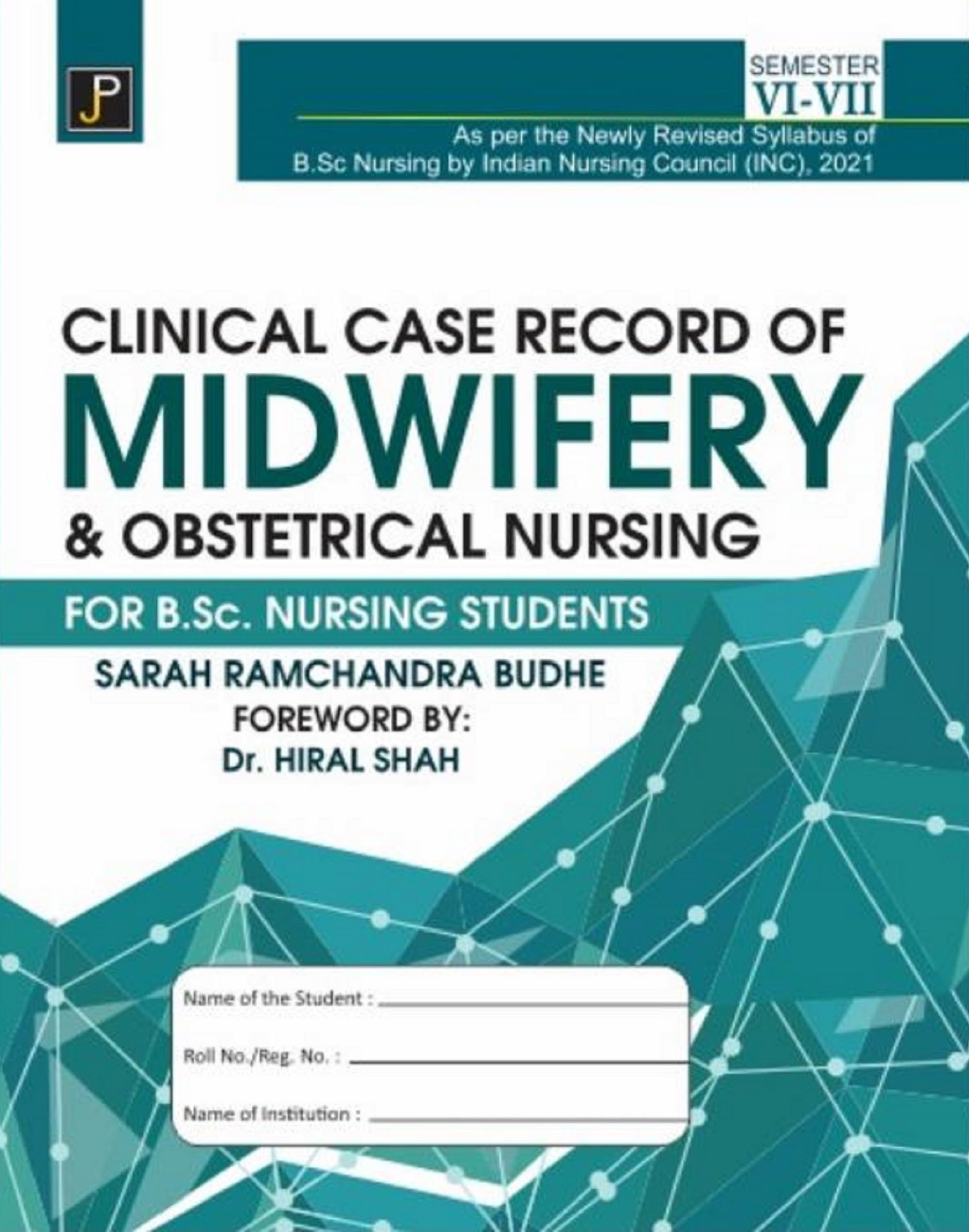 Clinical Case Record Of Midwifery & Obstetrical Nursing For B.Sc. Nursing Semester 6Th & 7Th Students | As Per The Newly Revised