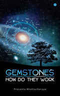 Gemstones  How Do They Work