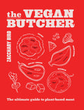 The Vegan Butcher: The ultimate guide to plantbased meat