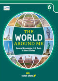 The World Around Me for Class 6 (202526 Examination)