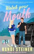 Watch Your Mouth (Kings of the Ice)