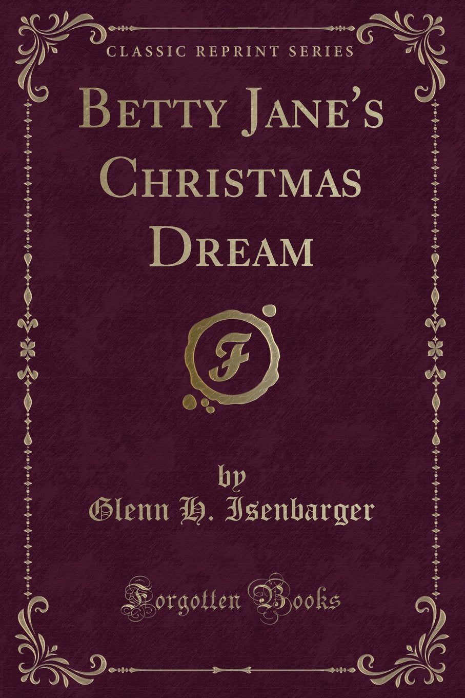 Betty Janes Christmas Dream (Classic Reprint)